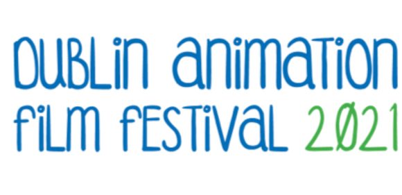 Dublin Animation Film Festival 2021